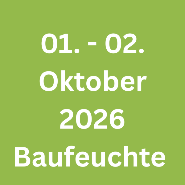 Baufeuchte 01. + 02.10.26